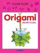 Origami: Hediyelik Nazan Tacer Türkçe çocuk kitabı kapağı