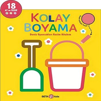 Kolay Boyama - Deniz Oyuncakları Resim Kitabım - Beta Kids Kitap