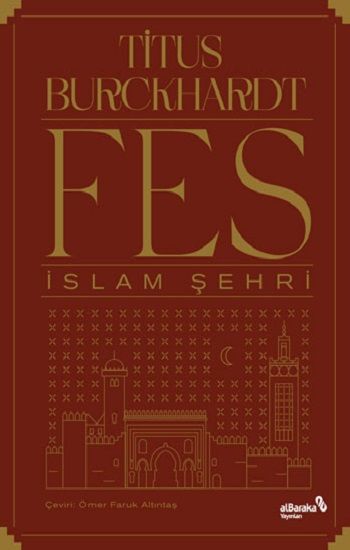 Fes - İslam Şehri - Albaraka Yayınları Kitap