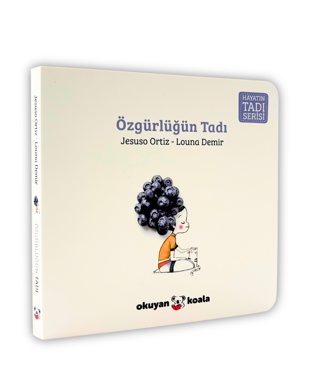 Özgürlüğü Tadı  - Hayatın Tadı Serisi (Ciltli) - Okuyan Koala Kitap