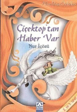 Çiçektop’tan Haber Var - Altın Kitaplar - Özel Ürün Kitap