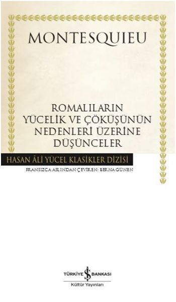 Romalıların Yücelik ve Çöküşünün Nedenleri Üzerine Düşünceler - İş Bankası Kültür Yayınları Kitap