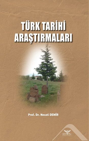 Türk Tarihi Araştırmaları - Altınordu Yayınları Kitap