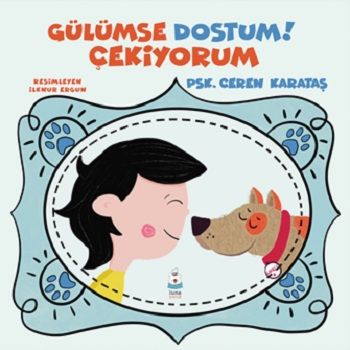 Gülümse Dostum Çekiyorum - Luna Çocuk Yayınları Kitap