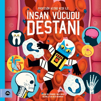 Profesör Astro Kedi ile İnsan Vücudu Destanı - Vakıfbank Kültür Yayınları Kitap
