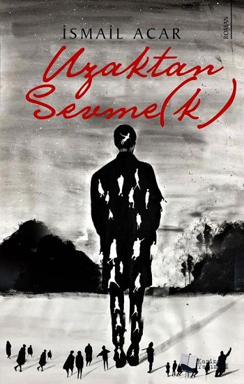 Uzaktan Sevme(k) - Karina Yayınevi Kitap