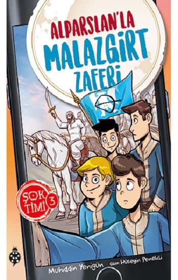 Alparslan'la Malazgirt Zaferi - Şok Timi 3 - Uğurböceği Yayınları Kitap
