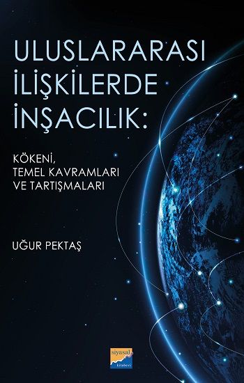 Uluslararası İlişkilerde İnşacılık: - Siyasal Kitabevi Kitap
