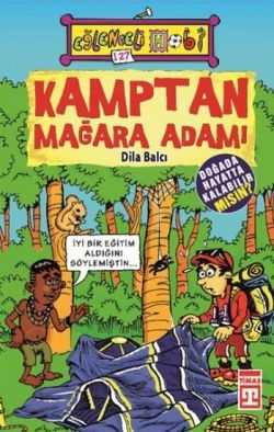 Kamptan Mağara Adamı - Timaş Çocuk Kitap