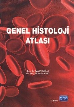 Genel Histoloji Atlası - Nobel Akademik Yayıncılık Kitap