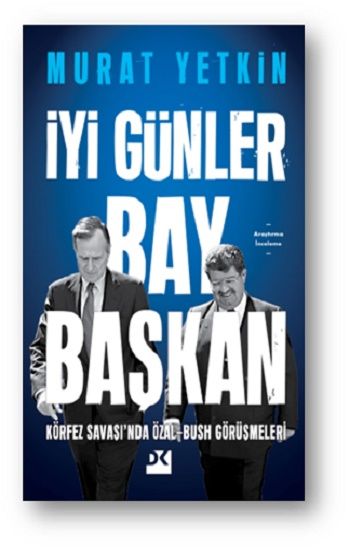İyi Günler Bay Başkan - Doğan Kitap Kitap