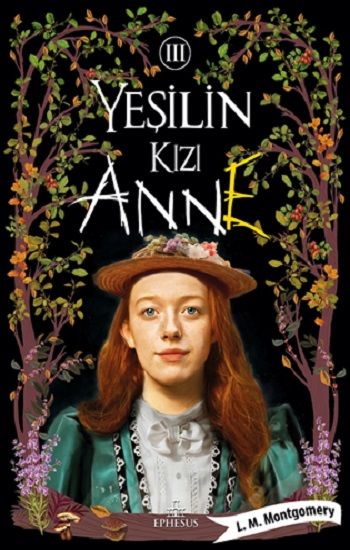 Yeşilin Kızı Anne-3  ( Ciltli ) - Ephesus Yayınları Kitap