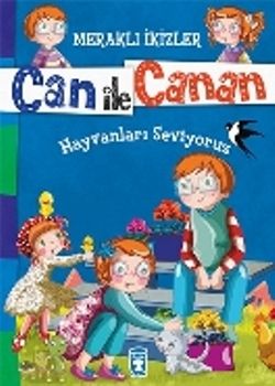 Can ile Canan - Hayvanları Seviyoruz - Timaş Çocuk Kitap