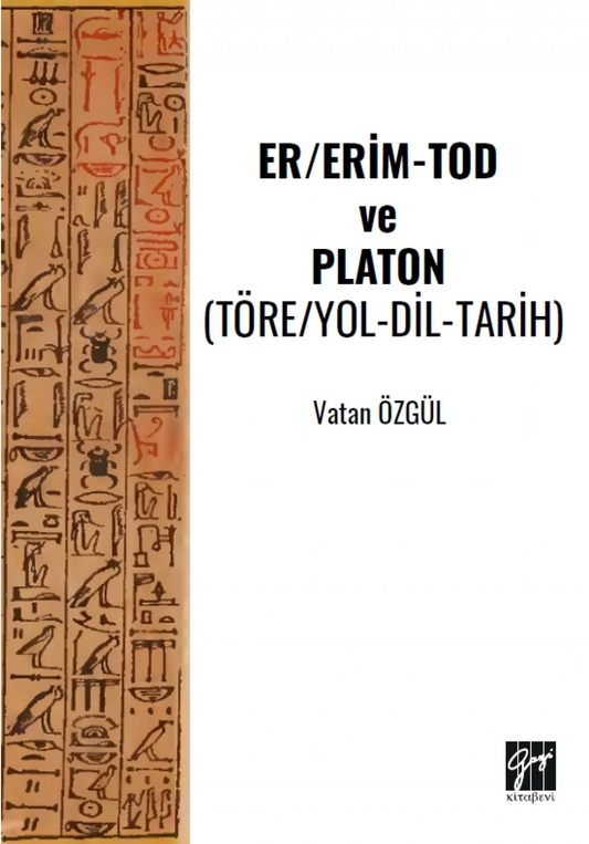 Er/Erim-Tod Ve Platon (Töre/Yol-Dil-Tarih) - Gazi Kitabevi Kitap