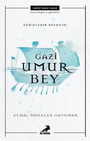 Denizlerin Efendisi Gazi Umur Bey - Erdem Yayınları Kitap