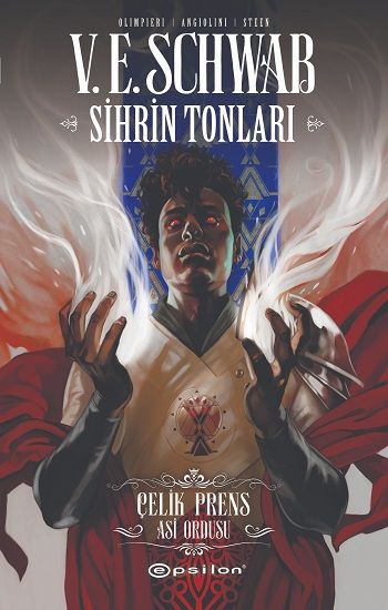 Sihrin Tonları Çelik Prens: Asi Ordusu - Epsilon Yayınları Kitap