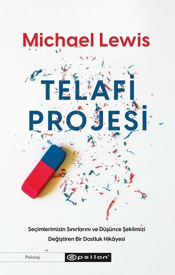 Telafi Projesi: Seçimlerimizin Sınırlarını ve Düşünce Şeklimizi Değiştiren Bir Dostluk Hikayesi - Epsilon Yayınları Kitap