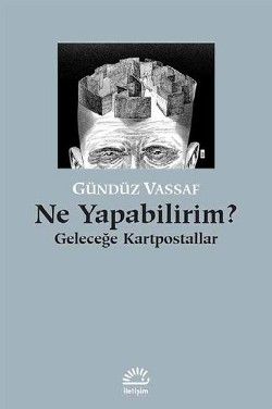 Ne Yapabilirim? Geleceğe Kartpostallar - İletişim Yayınları Kitap