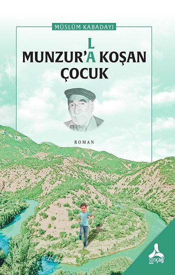 Munzur’la Koşan Çocuk - Sonçağ Kitap