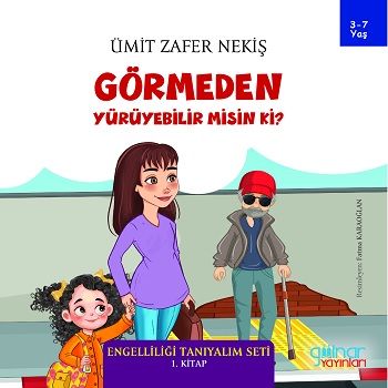 Görmeden Yürüyebilir misin ki? - Gülnar Yayınları Kitap