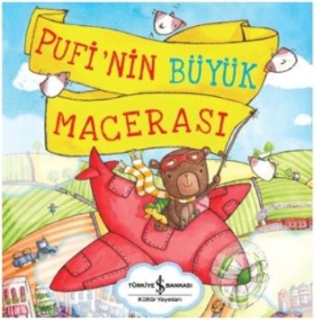 Pufi'nin Büyük Macerası - İş Bankası Kültür Yayınları Kitap