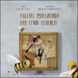 Kolları Ayaklarında Bay Fi’nin Klarneti - Yapı Kredi Yayınları Kitap