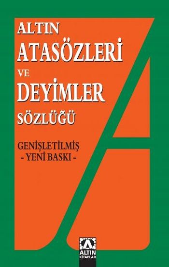 Altın Atasözleri ve Deyimler Sözlüğü - Altın Kitaplar - Sözlükler Kitap