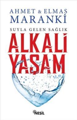 Suyla Gelen Sağlık: Alkali Yaşam - Nesil Yayınları Kitap