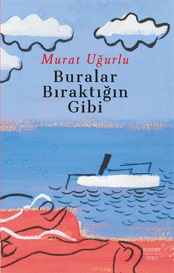 Buralar Bıraktığın Gibi - Everest Yayınları Kitap