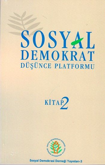 Sosyal Demokrat Düşünce Platformu 2 - Sosyal Demokrasi Derneği Kitap