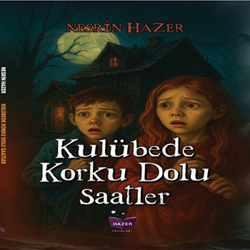 Kulübede Korku Dolu Saatler - Hazer Yayınları Kitap
