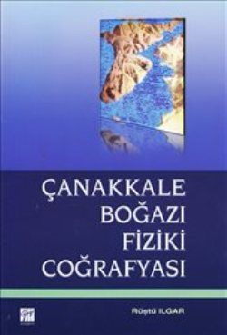 Çanakkale Boğazı Fiziki Coğrafyası - Rüştü Ilgar, Akademik Kitaplar Türkçe kitap kapağı