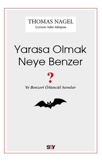 Yarasa Olmak Neye Benzer - Say Yayınları Kitap