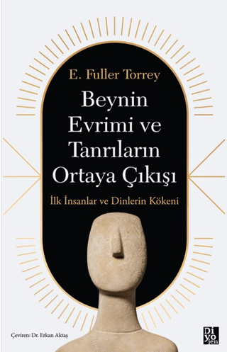 Beynin Evrimi ve Tanrıların Ortaya Çıkışı - Diyojen Yayıncılık Kitap