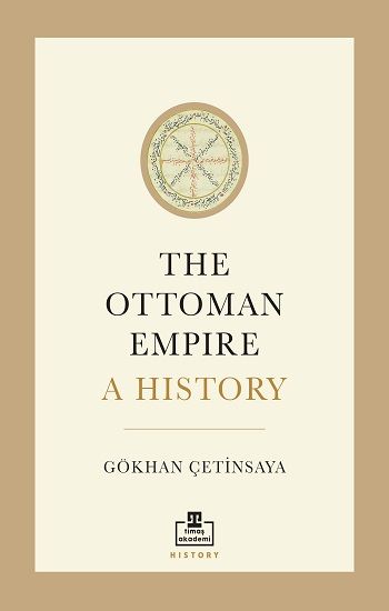 The Ottoman Empire: A History (İngilizce) - Timaş Akademi Yayınları Kitap