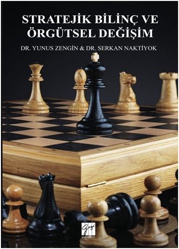 Stratejik Bilinç ve Örgütsel Değişim - Gazi Kitabevi Kitap