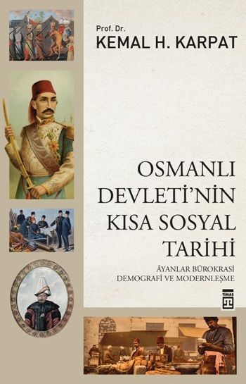 Osmanlı Devletinin Kısa Sosyal Tarihi - Timaş Yayınları Kitap