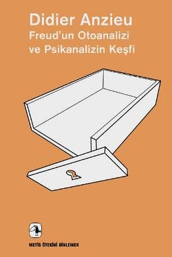 Metis Ötekini Dinlemek Dizisi 15 - Freud'un Otoanalizi ve Psikanalizin Keşfi - Metis Yayınları Kitap