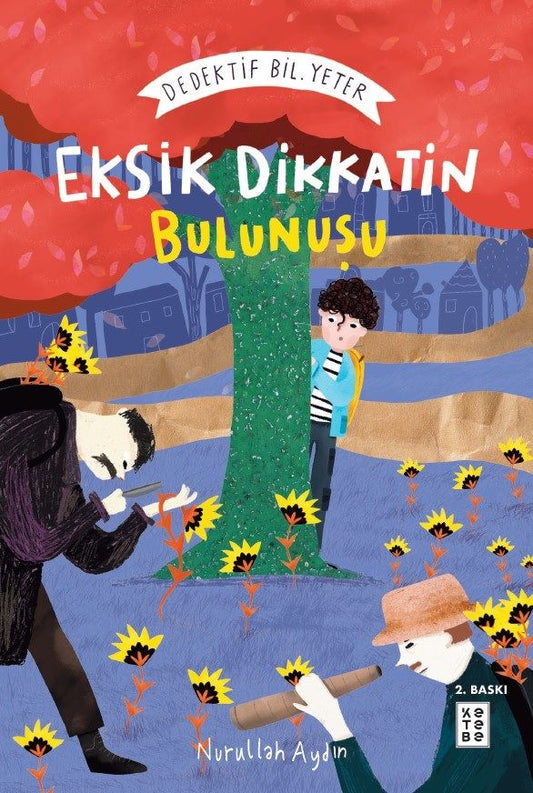 Eksik Dikkatin Bulunuşu -  Dedektif Bil. Yeter - Ketebe Yayınları Kitap