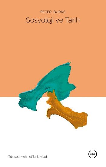 Sosyoloji ve Tarih - Islık Yayınları Kitap