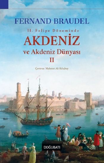 Akdeniz ve Akdeniz Dünyası - II (Ciltli) - Doğu Batı Yayınları Kitap