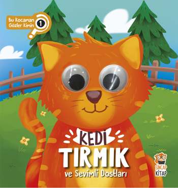 Kedi Tırmık ve Sevimli Dostları (Bu Kocaman Gözler Kimin?) - Sincap Kitap Kitap