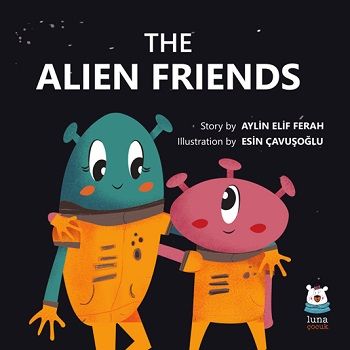 The Alien Friends - Luna Çocuk Yayınları Kitap