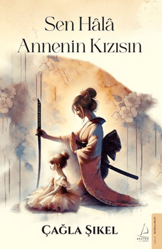Sen Hala Annenin Kızısın - Destek Yayınları Kitap