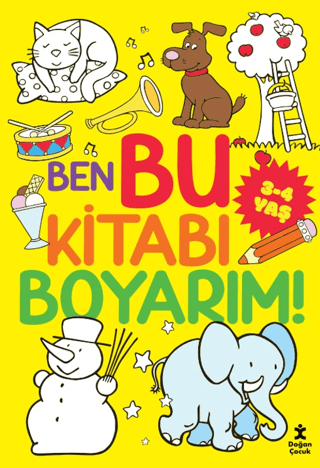 Ben Bu Kitabı Boyarım! 3-4 Yaş - Doğan Çocuk Kitap