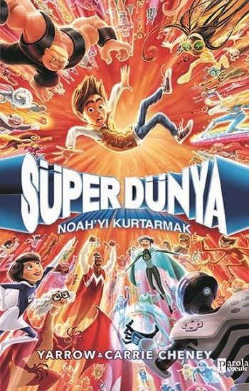 Süper Dünya: Noah’yı Kurtarmak - Parola Yayınları Kitap