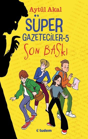 Süper Gazeteciler 5 - Son Baskı - Tudem Yayınları Kitap