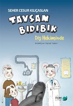 Tavşan Bıdık Diş Hekiminde - FOM Kitap Kitap