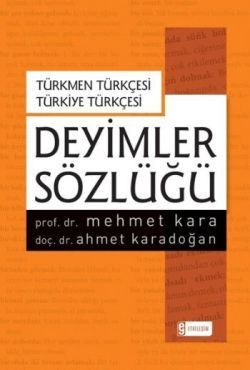 Deyimler Sözlüğü - Türkmen Türkçesi Türkiye Türkçesi - Etkileşim Yayınları Kitap