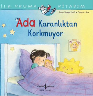 İlk Okuma Kitabım - Ada Karanlıktan Korkmuyor - İş Bankası Kültür Yayınları Kitap